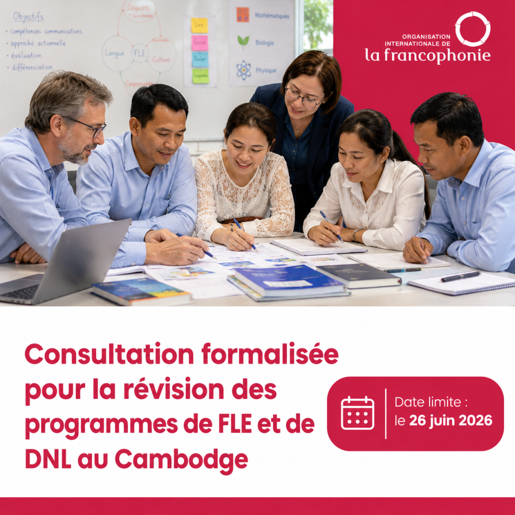 Consultation formalisée : Révision des programmes de FLE et de DNL au Cambodge